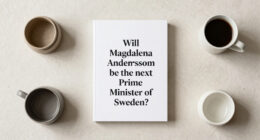 Will Magdalena Andersson Be The Next Prime Minister Of Sweden?